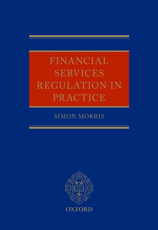 Financial Services Regulation in Practice