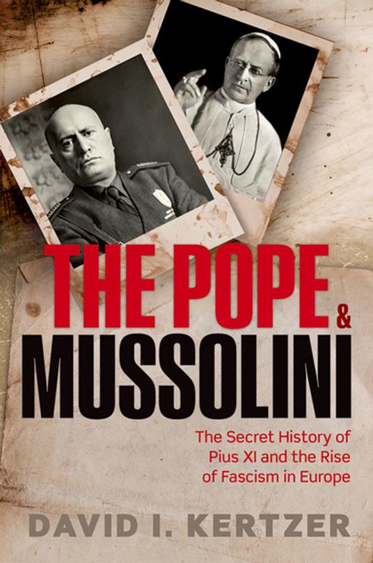 The Pope and Mussolini