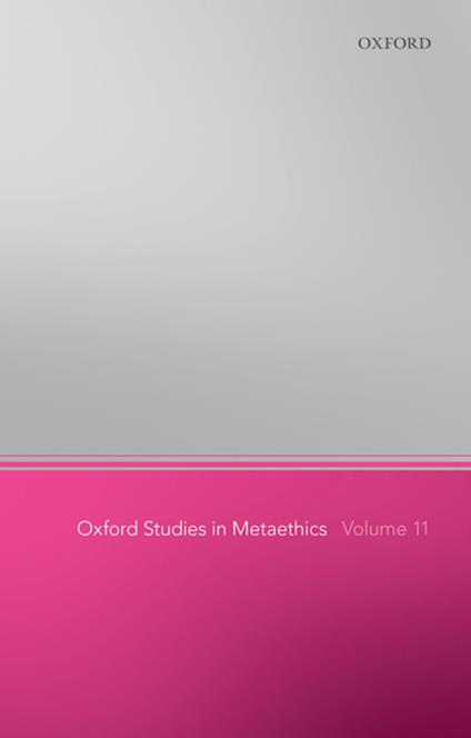 Oxford Studies in Metaethics 11