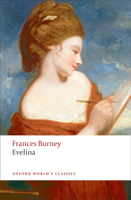Evelina: Or the History of A Young Lady's Entrance into the World