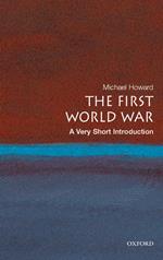 The First World War:A Very Short Introduction