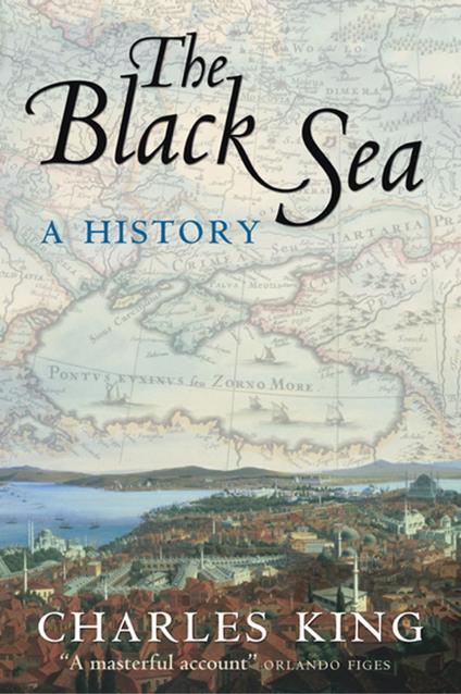 The Black Sea: A History