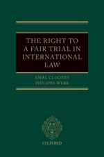 The Right to a Fair Trial in International Law