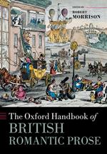 The Oxford Handbook of British Romantic Prose