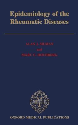 Epidemiology of the Rheumatic Diseases - Alan J. Silman,Marc C. Hochberg - cover