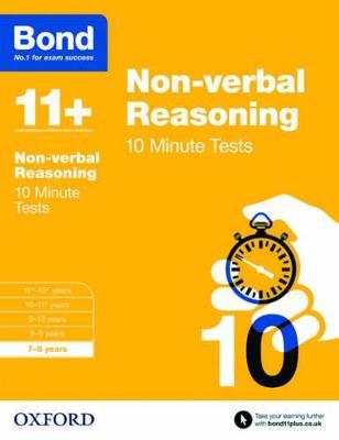 Bond 11+: Non-verbal Reasoning: 10 Minute Tests: 7-8 years (for GL Assessment & other 11 plus exams) - Alison Primrose,Bond 11+ - cover