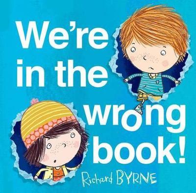 We're in the Wrong Book! - Richard Byrne - cover