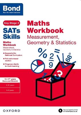 Bond SATs Skills: Maths Workbook: Measurement, Geometry & Statistics 10-11 Years - Andrew Baines,Bond 11+ - cover