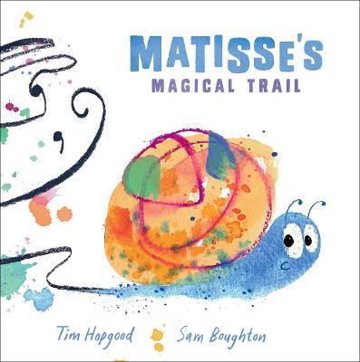 Matisse's Magical Trail - Tim Hopgood - cover