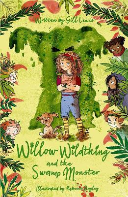 Willow Wildthing and the Swamp Monster - Gill Lewis - cover
