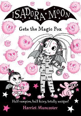 Isadora Moon gets the Magic Pox - Harriet Muncaster - cover