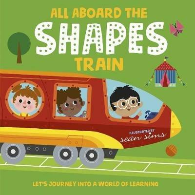 All Aboard the Shapes Train - Sean Sims,Oxford Children's Books - cover