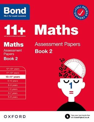 Bond 11+ Maths Assessment Papers 10-11 Years Book 2: For 11+ GL assessment and Entrance Exams - J M BOND,Bond 11+ - cover