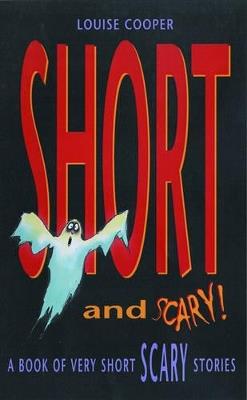Short And Scary! - Louise Cooper - cover