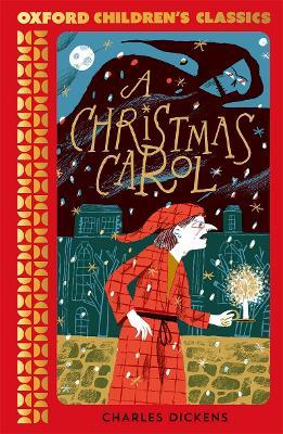 Oxford Children's Classics: A Christmas Carol and Other Stories - Charles Dickens - cover
