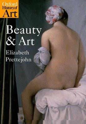 Beauty and Art: 1750-2000 - Elizabeth Prettejohn - cover