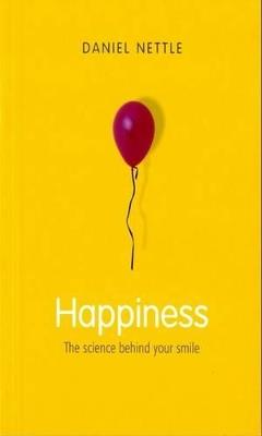 Happiness: The Science Behind Your Smile - Nettle - cover