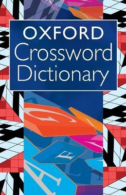 Oxford Crossword Dictionary - Catherine Soanes - cover