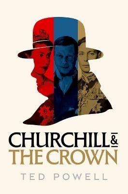 Churchill and the Crown - Ted Powell - cover
