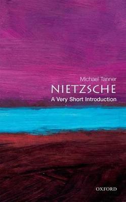 Nietzsche: A Very Short Introduction - Michael Tanner - cover