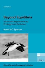 Beyond Equilibria: Historical Approaches to Ecology and Evolution
