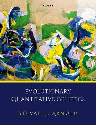 Evolutionary Quantitative Genetics - Stevan J. Arnold - cover