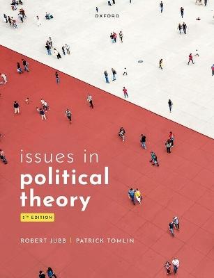 Issues in Political Theory - Robert Jubb,Patrick Tomlin - cover