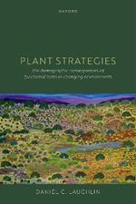 Plant Strategies: The Demographic Consequences of Functional Traits in Changing Environments