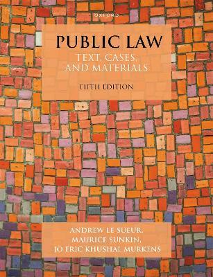 Public Law: Text, Cases, and Materials - Andrew Le Sueur,Maurice Sunkin,Jo Eric Khushal Murkens - cover