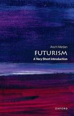 Futurism: A Very Short Introduction