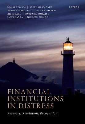 Financial Institutions in Distress: Recovery, Resolution, and Recognition - Ronald Davis,Stephan Madaus,Monica Marcucci - cover