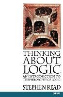Thinking About Logic: An Introduction to the Philosophy of Logic