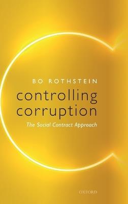Controlling Corruption: The Social Contract Approach - Bo Rothstein - cover