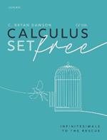 Calculus Set Free: Infinitesimals to the Rescue