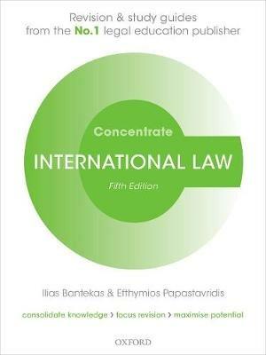 International Law Concentrate: Law Revision and Study Guide - Ilias Bantekas,Efthymios Papastavridis - cover