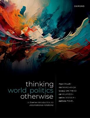 Thinking World Politics Otherwise: A Diverse Introduction to International Relations - Rhys Crilley,Nivi Manchanda,Laura J. Shepherd - cover