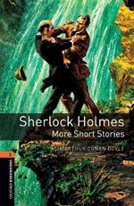 Oxford Bookworms Library: Level 2:: Sherlock Holmes: More Short Stories: Graded readers for secondary and adult learners