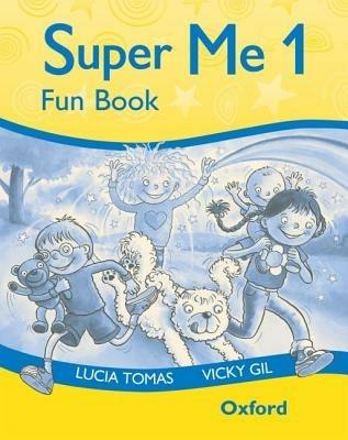 Super Me: 1: Fun Book - Lucia Tomas,Vicky Gil - cover
