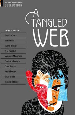 Oxford Bookworms Collection: A Tangled Web - cover