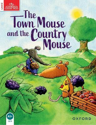 Classic Tales Second Edition: Level 2: The Town Mouse and the Country Mouse - cover