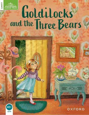 Classic Tales Second Edition: Level 3: Goldilocks and the Three Bears - cover