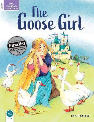 Classic Tales Second Edition: Level 4: The Goose Girl - cover