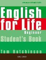 English for Life: Beginner: Student's Book: General English four-skills course for adults