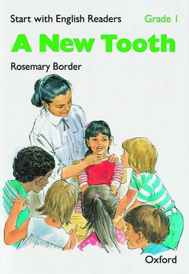Start with English Readers: Grade 1: A New Tooth - Rosemary Border,D. H. Howe - cover