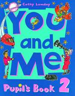You and Me: 2: Pupil's Book