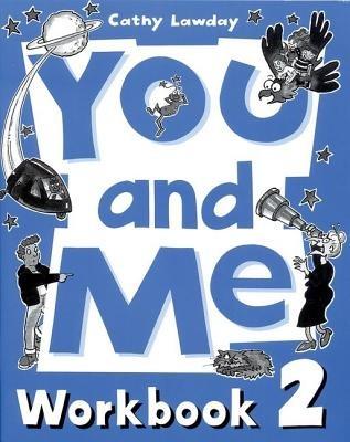 You and Me: 2: Workbook - Cathy Lawday - cover