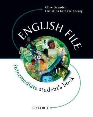 English file. Intermediate. Student's book. Per le Scuole superiori - Clive Oxenden,Christina Latham-Koenig,Paul Seligson - copertina