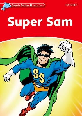 Dolphin Readers Level 2: Super Sam - Craig Wright - cover