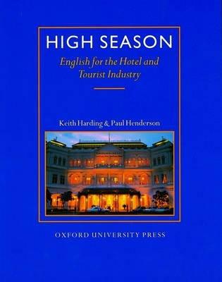 High Season: Student's Book: English for the Hotel and Tourist Industry - Keith Harding,Paul Henderson - cover