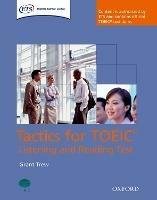 Tactics for TOEIC® Listening and Reading Test: Student's Book: Authorized by ETS, this course will help develop the necessary skills to do well in the TOEIC® Listening and Reading Test - Grant Trew - cover